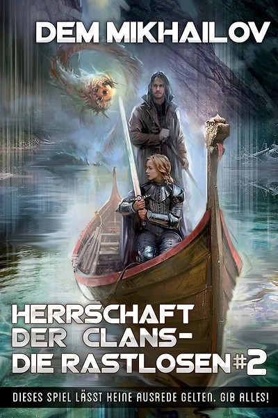 Herrschaft der Clans - Die Rastlosen (Buch 6): LitRPG-Serie