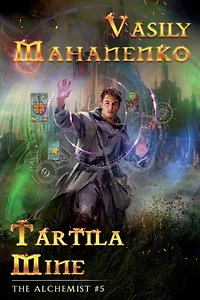 Tartila Mine (The Alchemist Book #5): LitRPG Series