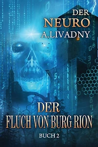 Der Fluch von Burg Rion (Der Neuro Buch 2): LitRPG-Serie