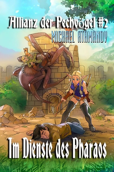 Im Dienste des Pharaos (Die Allianz der Pechvï¿½gel Buch 2): LitRPG-Serie