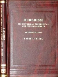 Buddhism: Its Historical, Theoretical and Popular Aspects in Three Lectures
