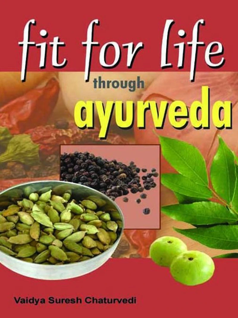 Fit for Life through Ayurveda