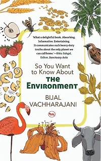 So You Want To Know About The Environment
