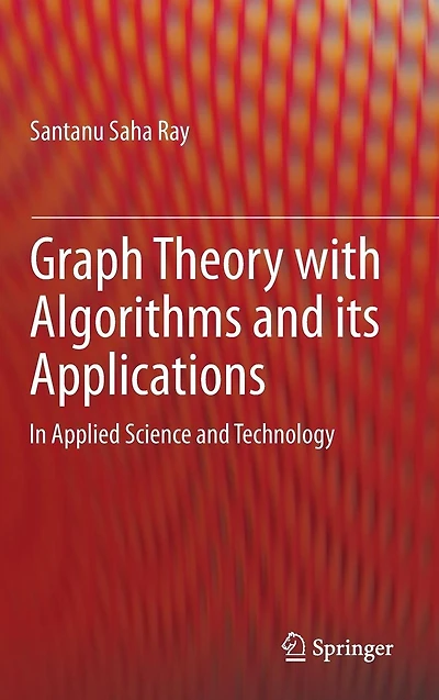 Graph Theory with Algorithms and its Applications: Applied Science Technology