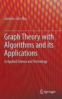 Graph Theory with Algorithms and its Applications: Applied Science Technology