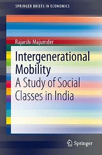 Intergenerational Mobility: A Study of Social Classes India