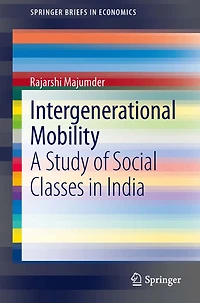 Intergenerational Mobility: A Study of Social Classes India