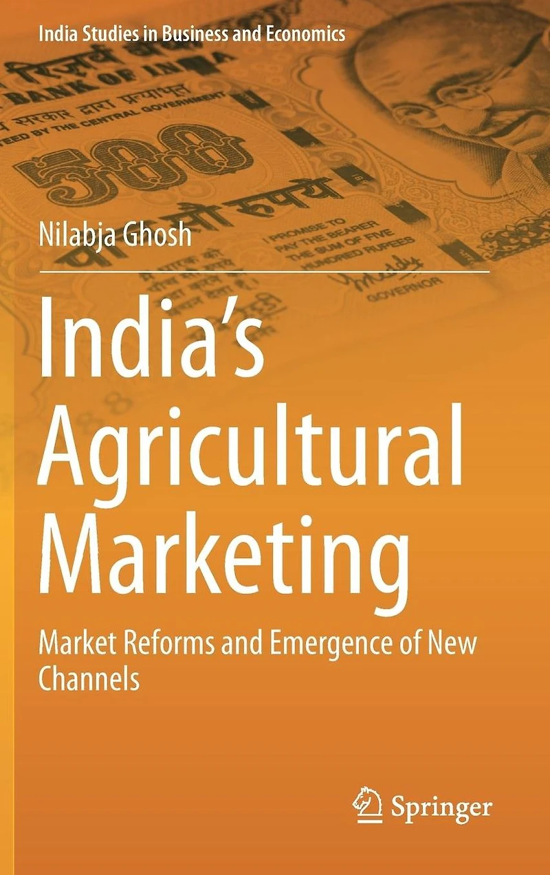 India's Agricultural Marketing: Market Reforms and Emergence of New Channels