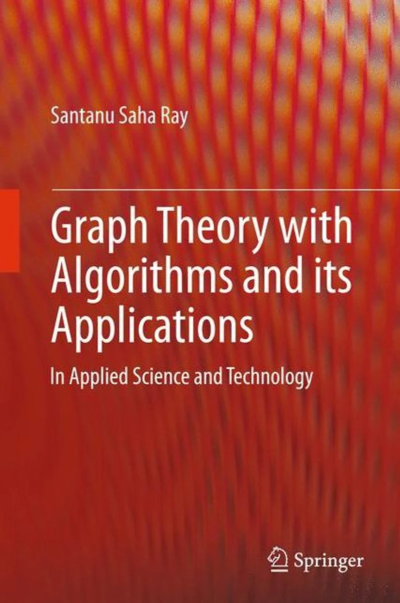 Graph Theory with Algorithms and its Applications: Applied Science Technology