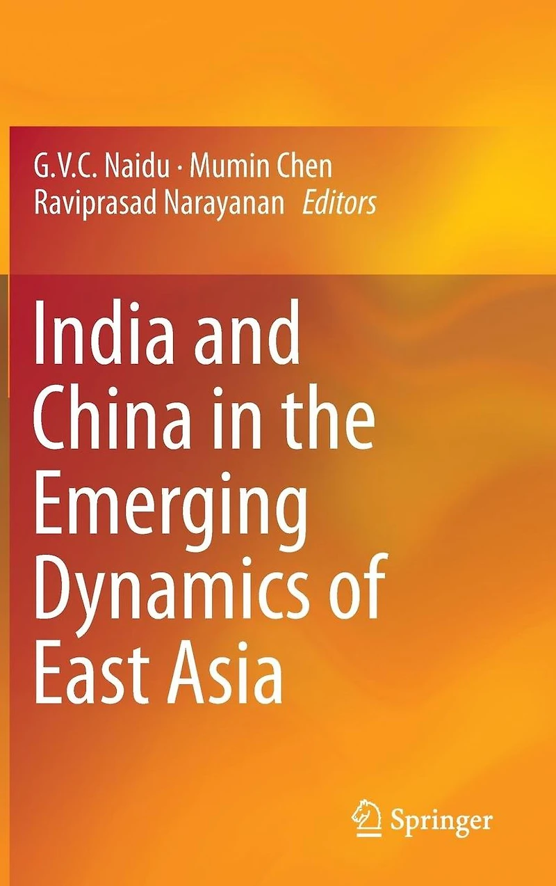 India and China the Emerging Dynamics of East Asia