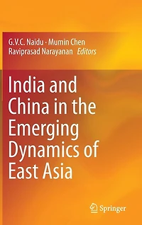 India and China the Emerging Dynamics of East Asia