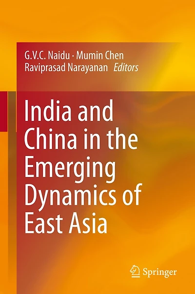India and China the Emerging Dynamics of East Asia