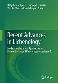 Recent Advances Lichenology: Modern Methods and Approaches Biomonitoring Bioprospection, Volume 1