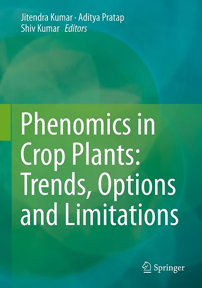 Phenomics Crop Plants: Trends, Options and Limitations