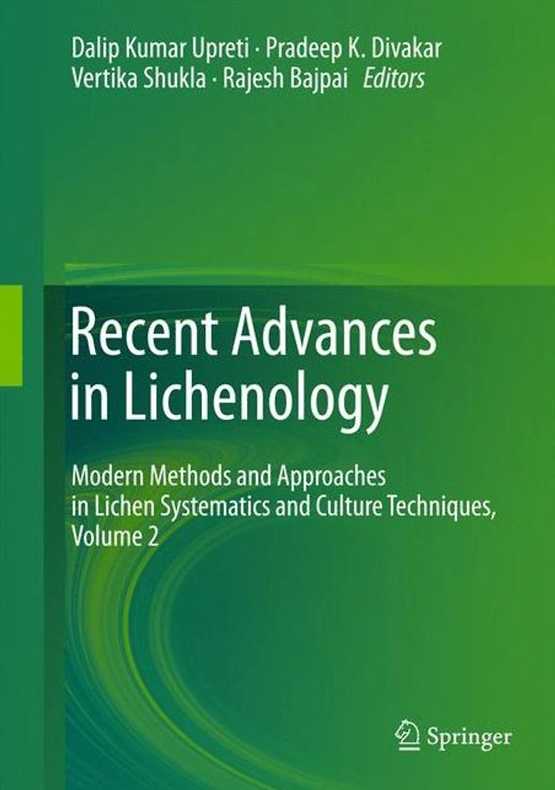 Recent Advances Lichenology: Modern Methods and Approaches Lichen Systematics Culture Techniques, Volume 2
