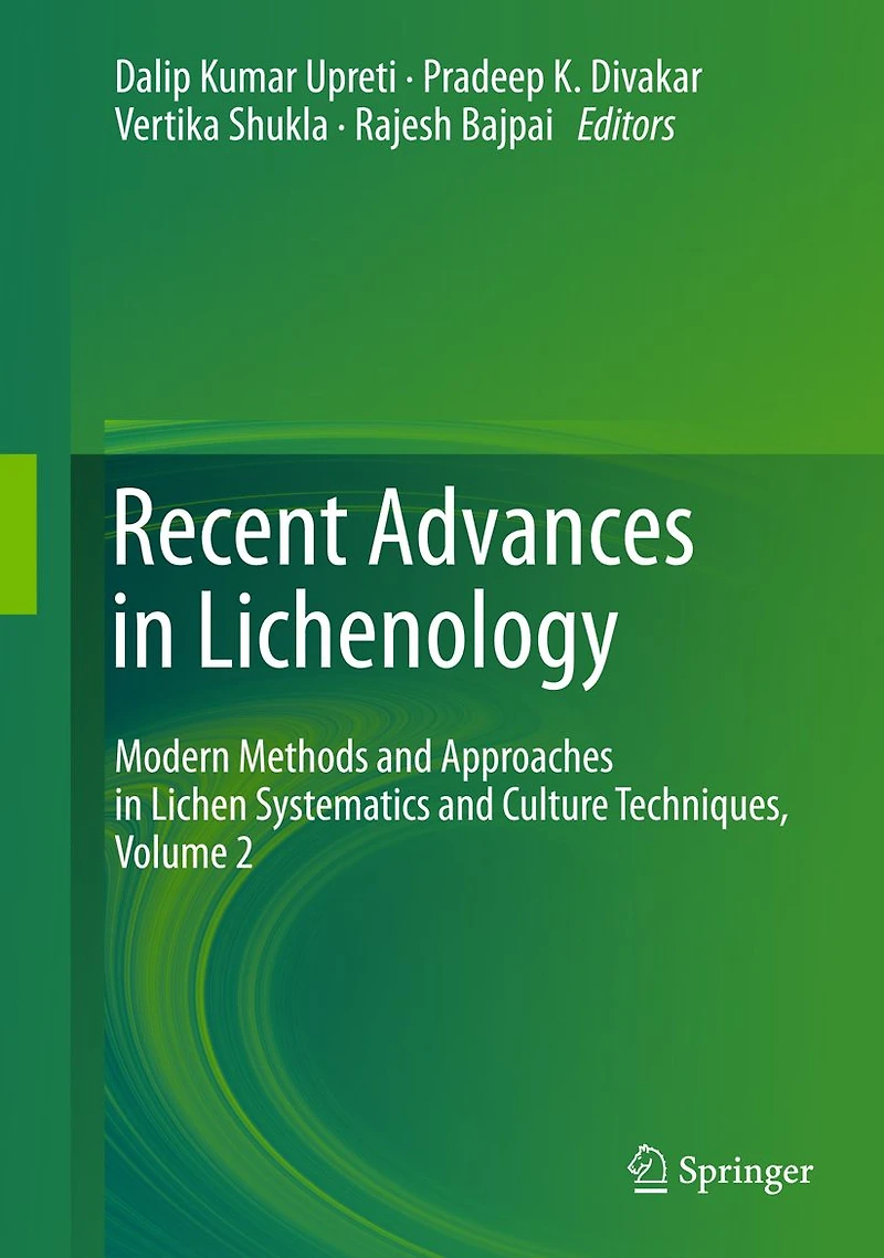 Recent Advances Lichenology: Modern Methods and Approaches Lichen Systematics Culture Techniques, Volume 2