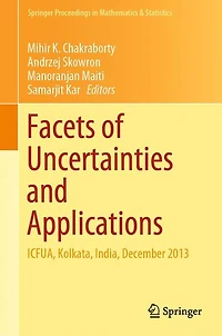 Facets of Uncertainties and Applications: ICFUA, Kolkata, India, December 2013
