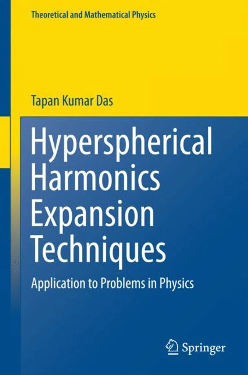 Hyperspherical Harmonics Expansion Techniques: Application to Problems Physics