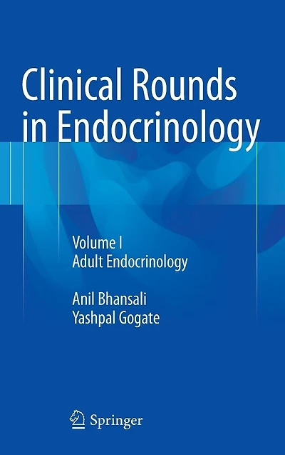 Clinical Rounds in Endocrinology: Volume I - Adult Endocrinology
