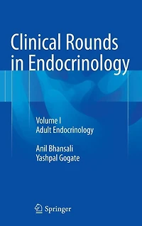 Clinical Rounds in Endocrinology: Volume I - Adult Endocrinology