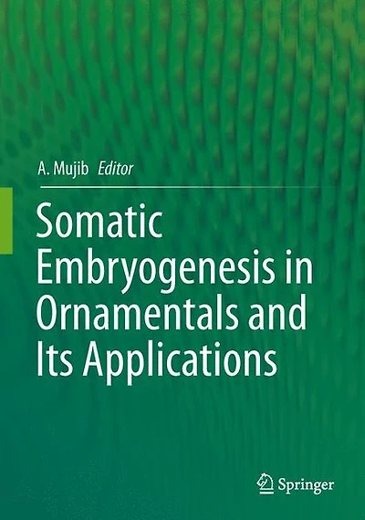 Somatic Embryogenesis in Ornamentals and Its Applications