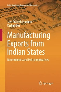 Manufacturing Exports from Indian States: Determinants and Policy Imperatives
