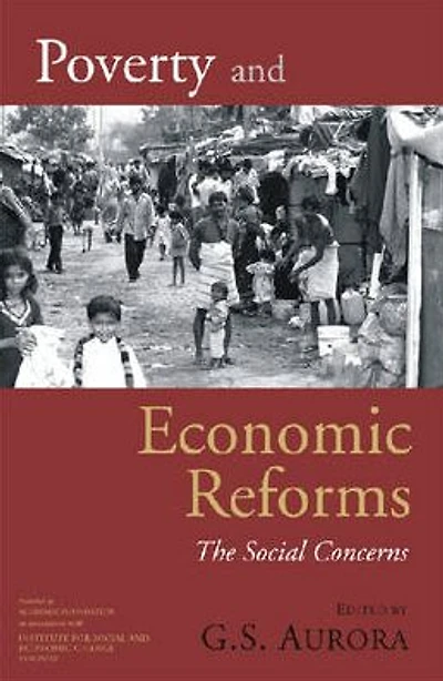 Poverty and Economic Reforms: The Social Concerns