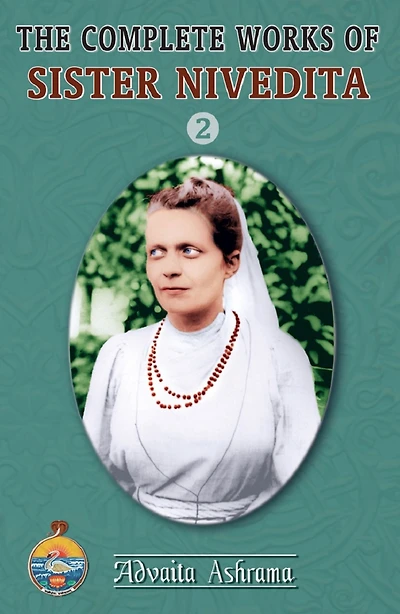 The Complete Works of Sister Nivedita - Volume 2