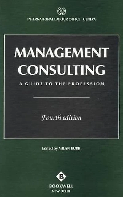 Management Consulting: A Guide to the Profession