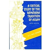 A Critical Study of the Ramayana Tradition of Assam