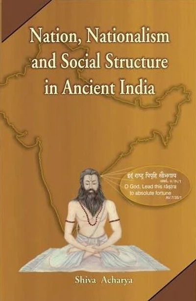 Nation, Nationalism and Social Structure in Ancient India