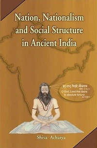Nation, Nationalism and Social Structure in Ancient India