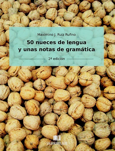 50 Nueces de lengua y unas notas de gramatica: 2a edicion