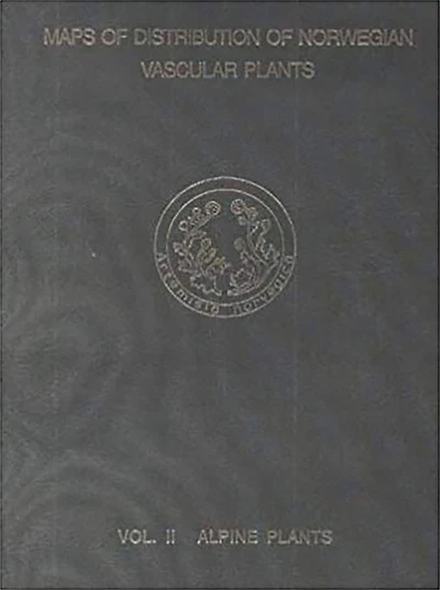Maps of Distribution of Norwegian Vascular Plants: Volume 2 Alpine Plants