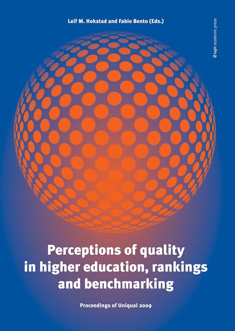 Perceptions of Quality in Higher Education, Rankings and Benchmarking: Proceedings of Uniqual 2009, The 6th International Conference on Universities Quality