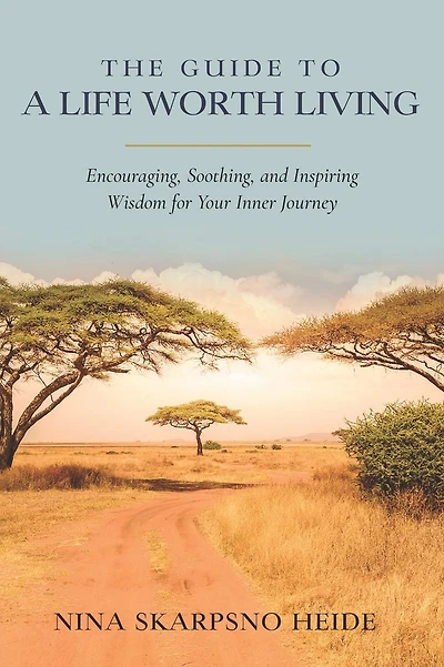 The Guide To A Life Worth Living