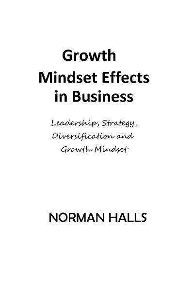Growth Mindset Effects in Business: Diversification and growthmindset