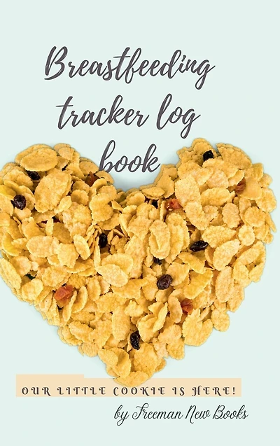 Breastfeeding tracker log book baby girl: - Amazing Logbook for Tracking Breastfeeding Information, Poop or Pee, Sleep Times and More for Your Newborn