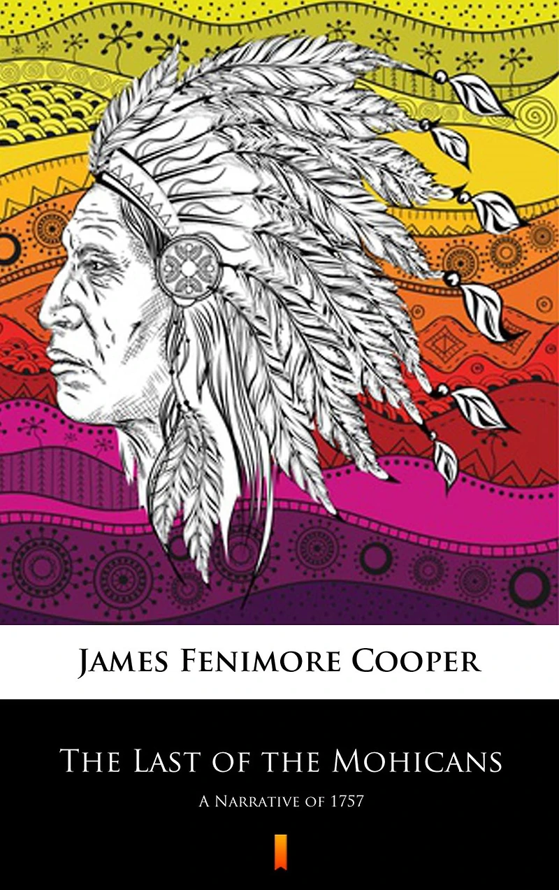 the Last of Mohicans; A Narrative 1757
