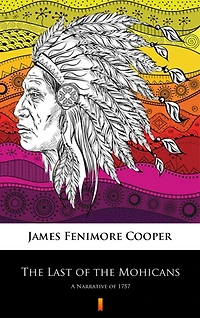the Last of Mohicans; A Narrative 1757