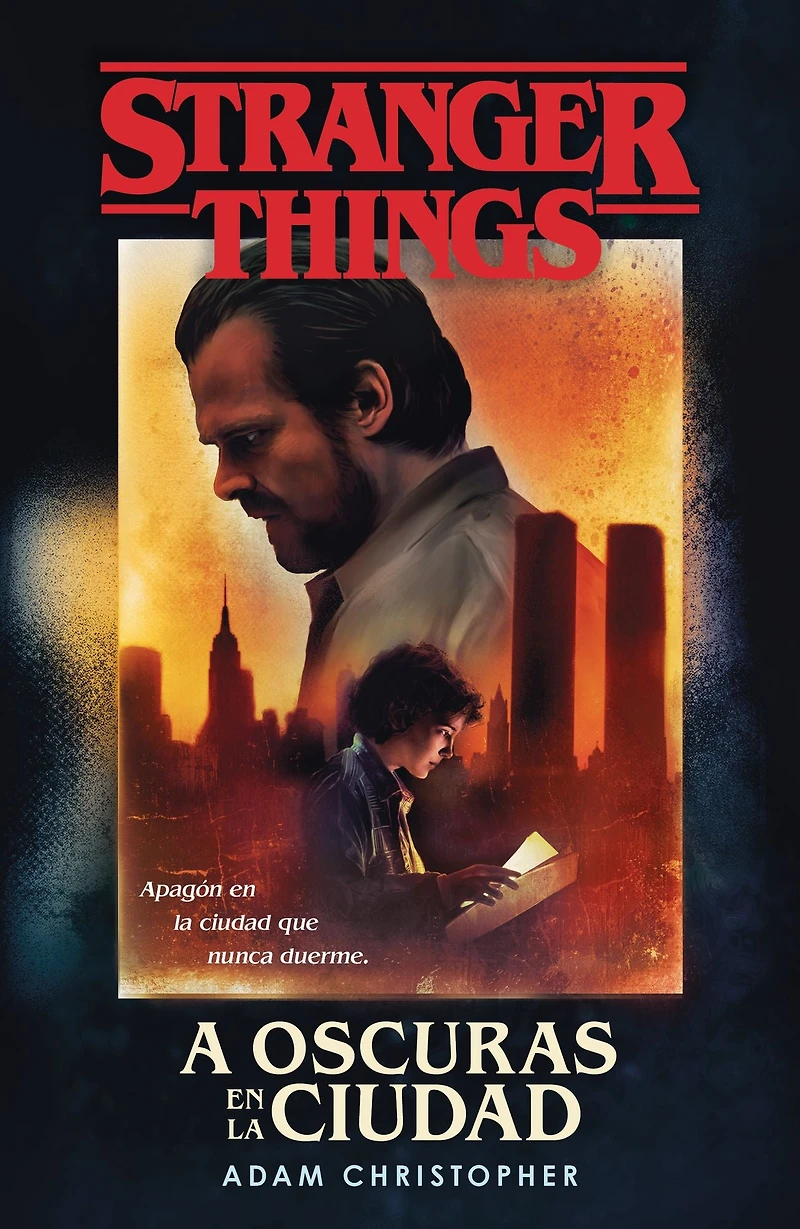 Stranger Things: A oscuras en la ciudad: Una novela oficial de Things
