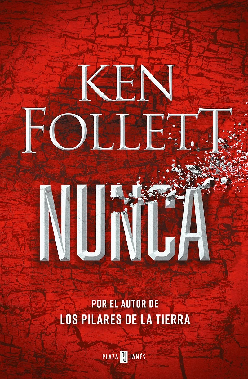 Nunca: Por el autor de Los pilares la Tierra