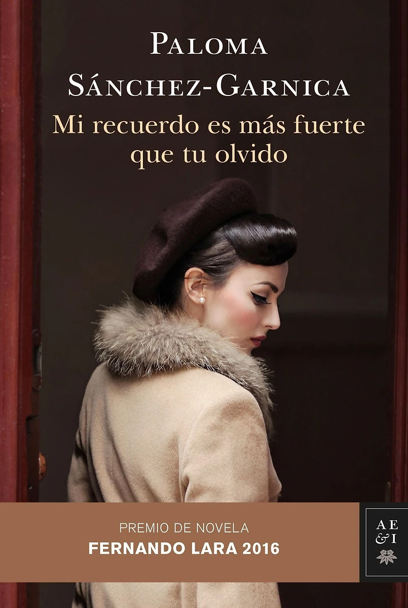 Mi recuerdo es más fuerte que tu olvido: Premio de Novela Fernando Lara 2016