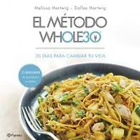 El método Whole30: 30 días para cambiar tu vida