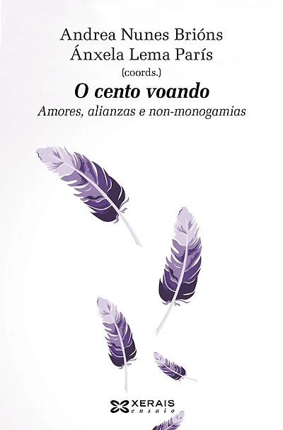 O cento voando: Amores, alianzas e non-monogamias