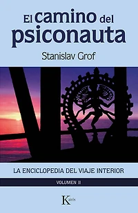 El camino del psiconauta [vol. 2]: La enciclopedia viaje interior