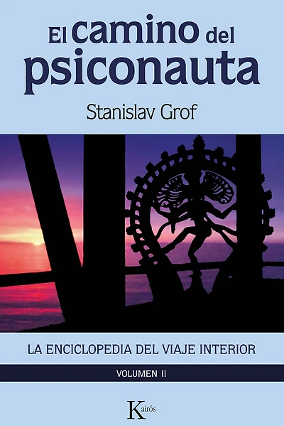 El camino del psiconauta [vol. 2]: La enciclopedia viaje interior