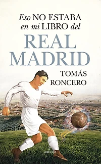 Eso no estaba en mi libro del Real Madrid