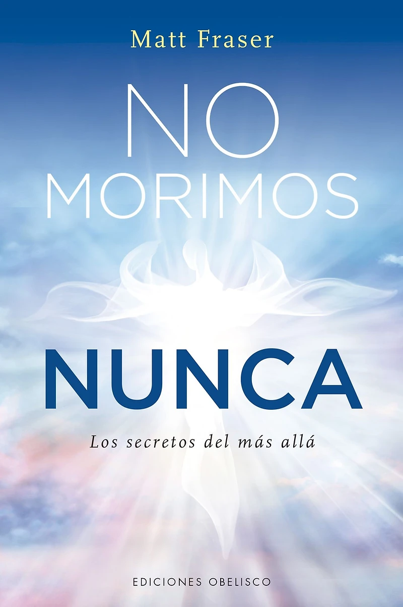 No morimos nunca: Los secretos del más allá