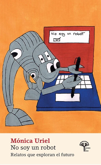 No soy un robot: Relatos que exploran el futuro
